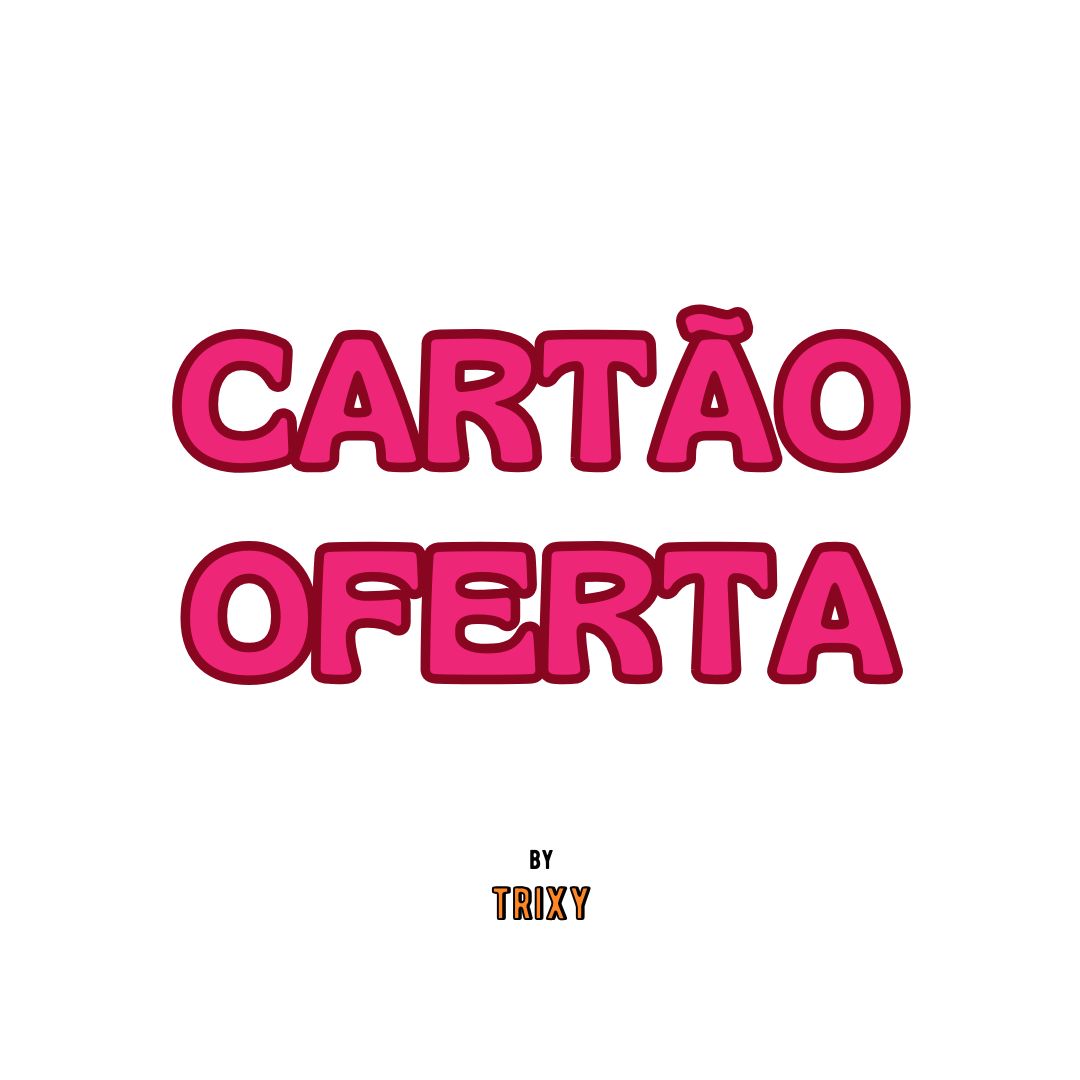 Cartão de Oferta by Trixy